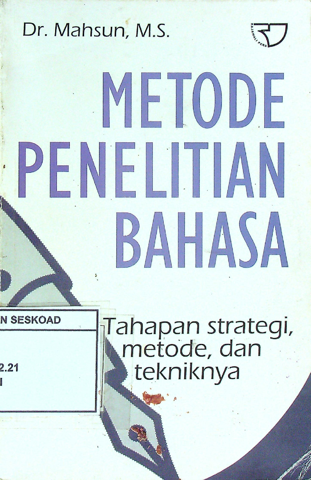 Metode Penelitian Bahasa Tahapan Strategi, Metode, Dan Tekniknya